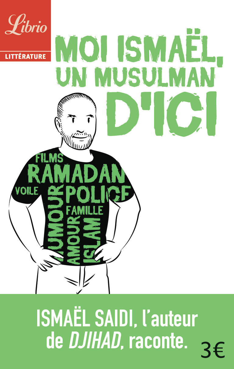 Moi Ismaël, un musulman d'ici - Ismael Saidi - J'AI LU