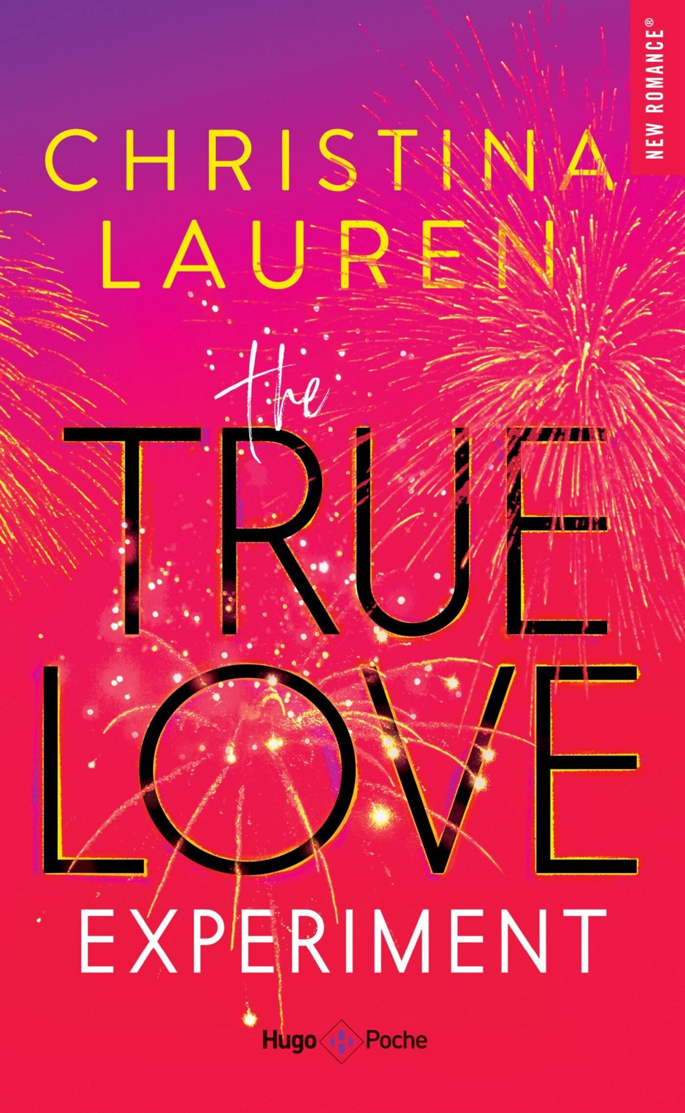 The True love experiment - Christina Lauren - HUGO POCHE