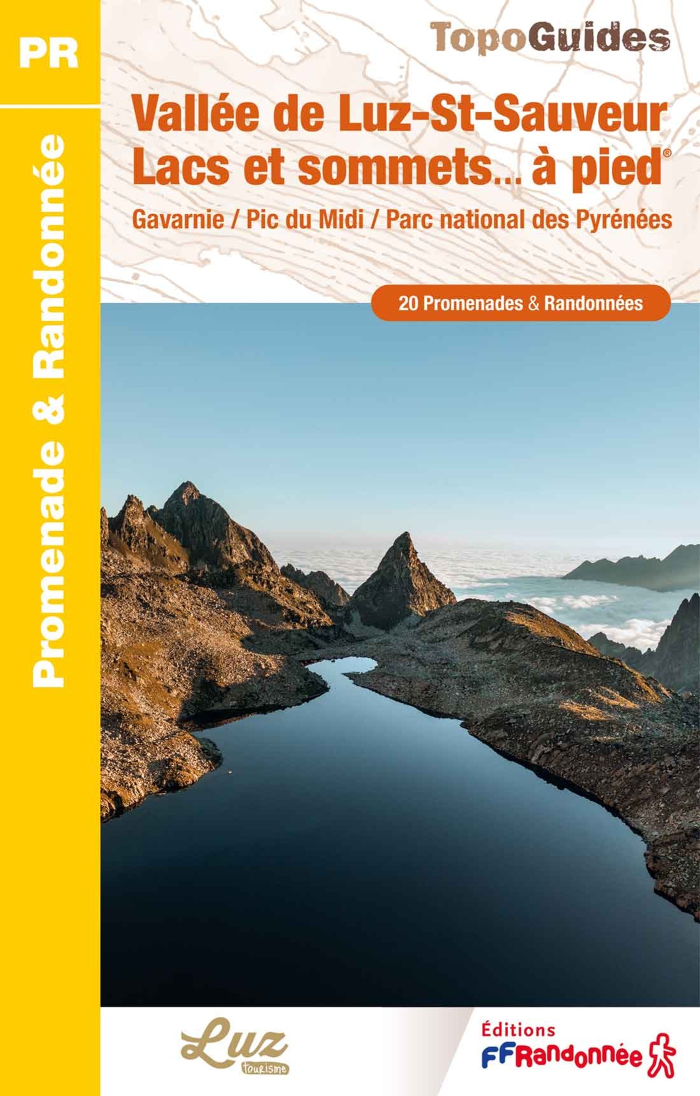 Vallée de Luz-St-Sauveur Lacs et Sommets à pied -  Collectif - FFRP