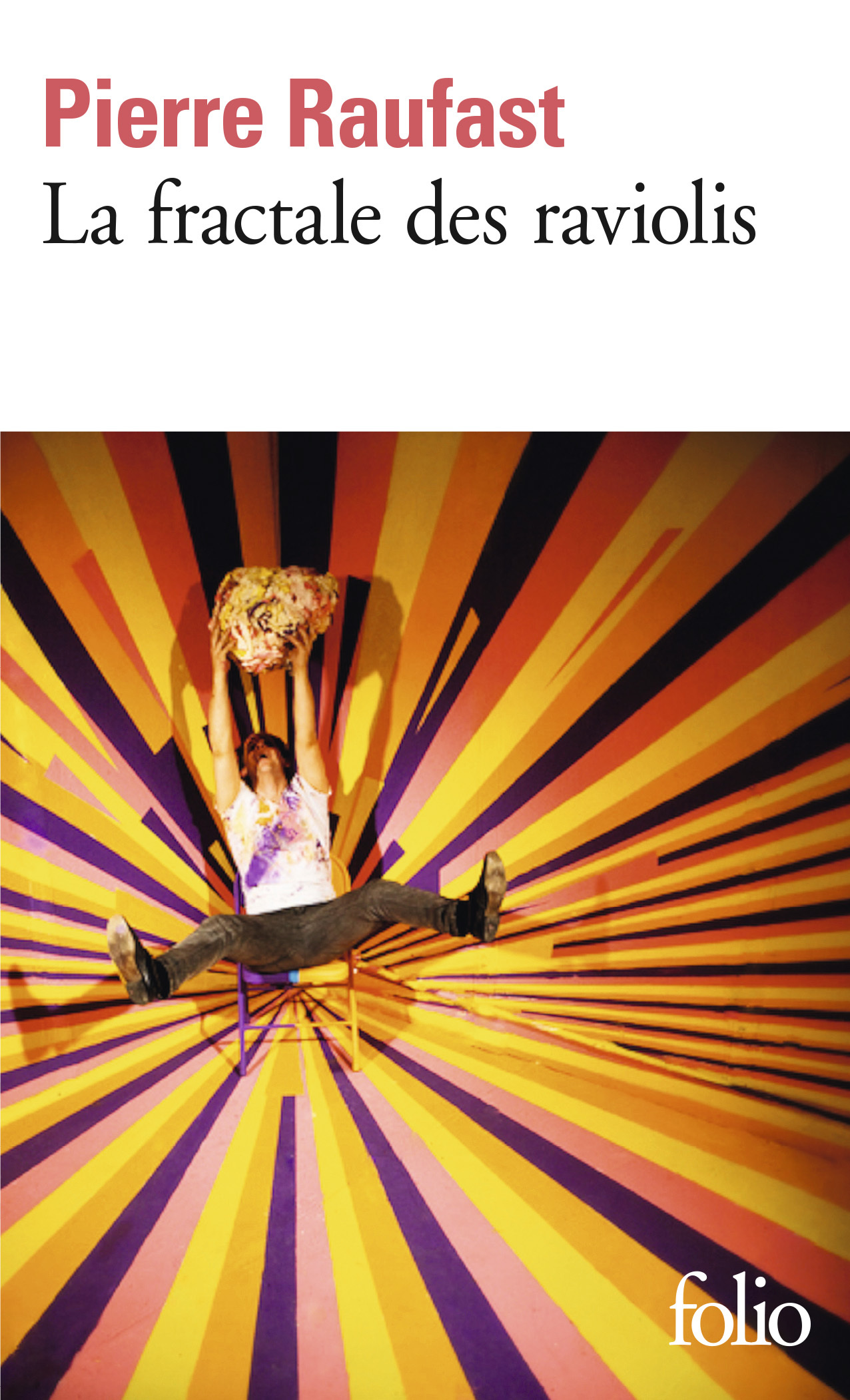 La fractale des raviolis - Pierre Raufast - FOLIO