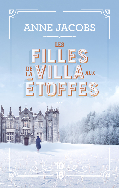 Les filles de la villa aux étoffes - Anne Jacobs, Corinna Gepner - 10 X 18
