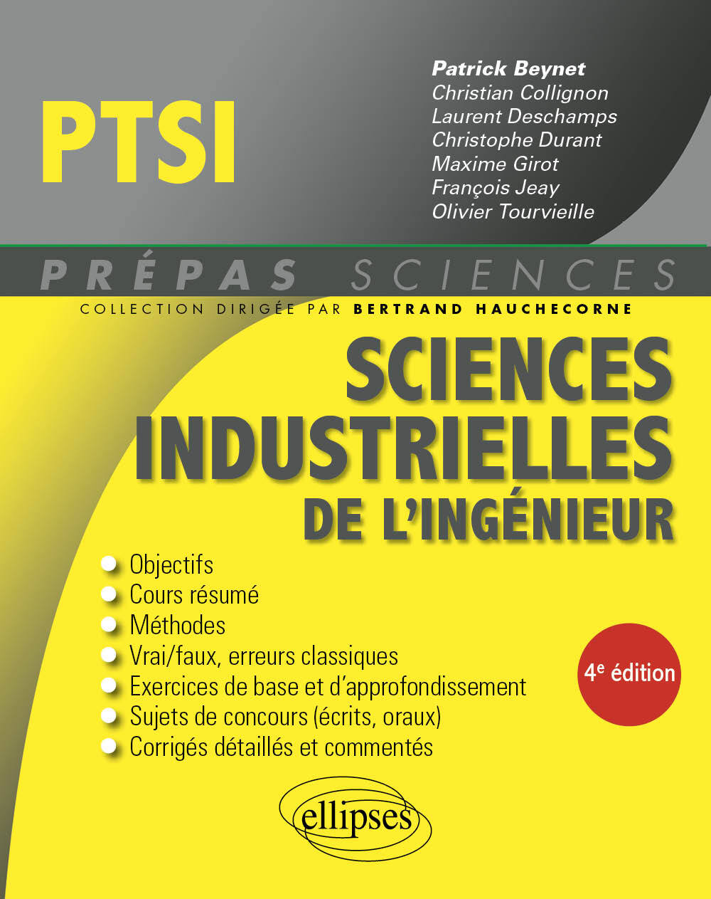 Sciences industrielles de l'ingénieur PTSI - Patrick Beynet, Christian Collignon, Laurent Deschamps, Christophe Durant, Maxime Girot, François Jeay, Olivier Tourvieille, Bertrand Hauchecorne - ELLIPSES