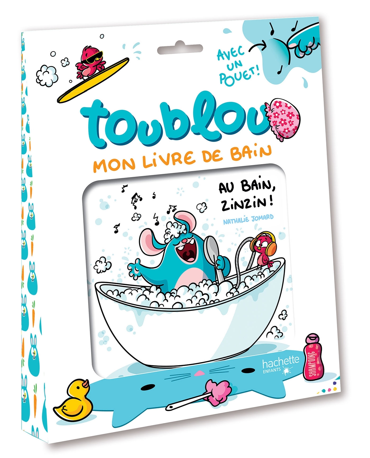 TOUBLOU - AU BAIN ZINZIN ! - LIVRE BAIN -  - HACHETTE ENFANT