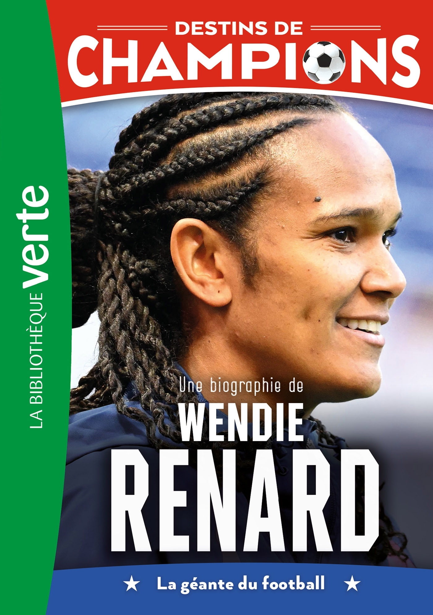 DESTINS DE CHAMPIONS 24 - UNE BIOGRAPHIE DE WENDIE RENARD - Luca Caioli, Cyril Collot - HACHETTE JEUN.