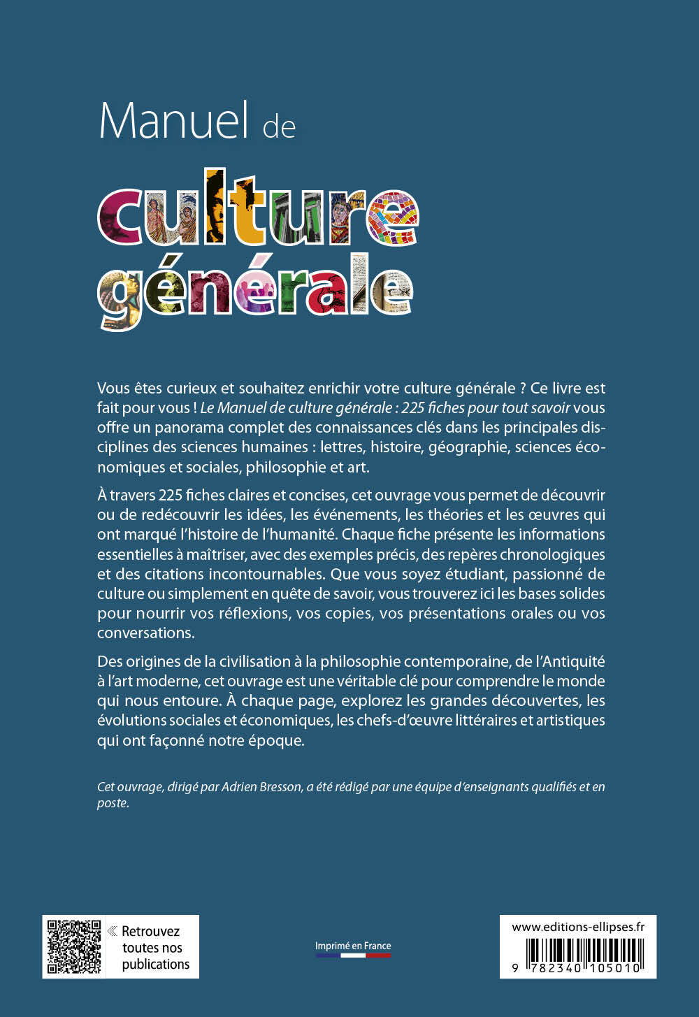 Manuel de culture générale. 225 fiches pour tout savoir - Adrien Bresson, Margot Bolotny, Nathalie Brette, Florence Garambois-Vasquez, Yoann Loir, Clara Lyonnais-Voutaz - ELLIPSES