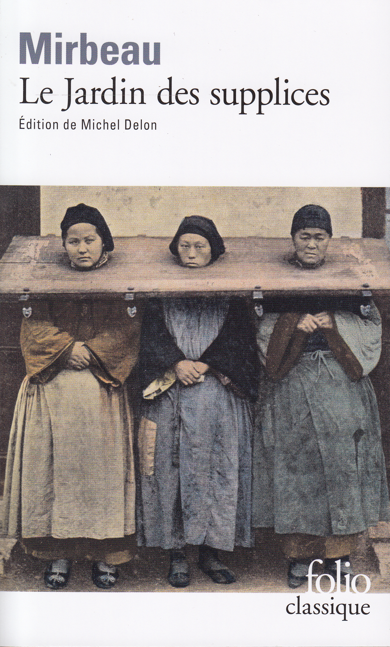 Le Jardin des supplices - Octave Mirbeau, Michel Delon - FOLIO