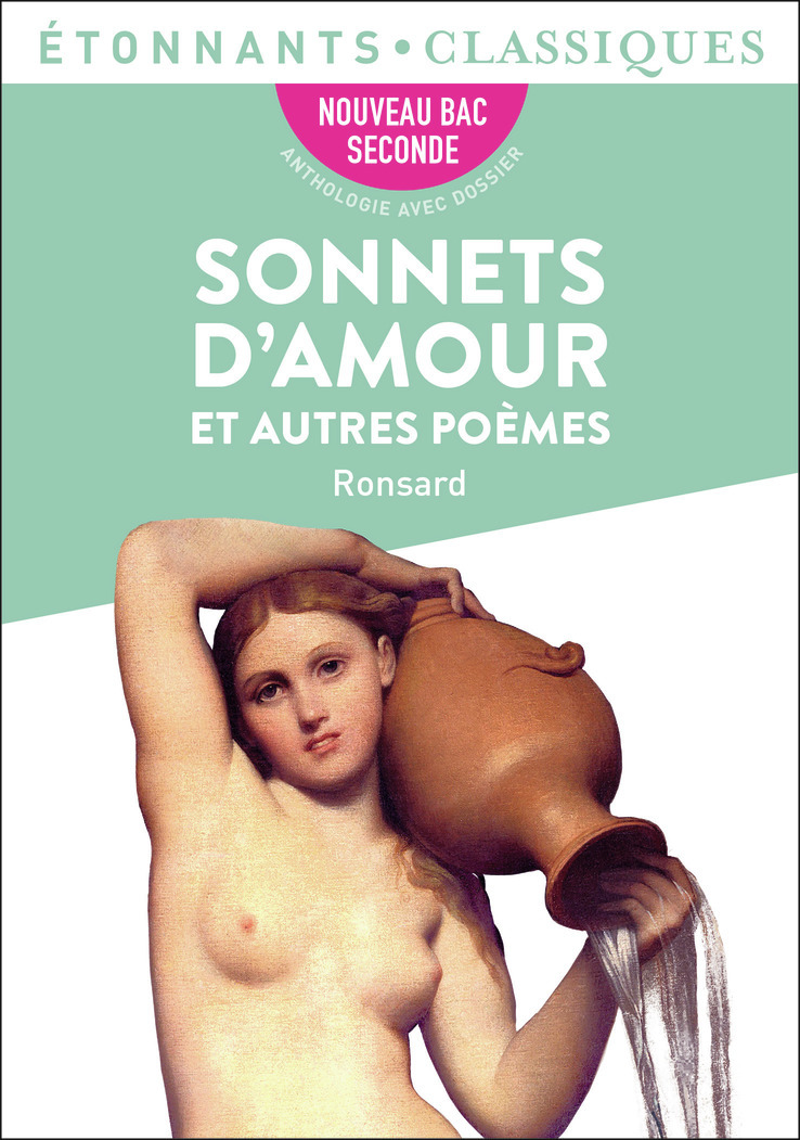 Sonnets d'amour et autres poèmes - Pierre de Ronsard - FLAMMARION