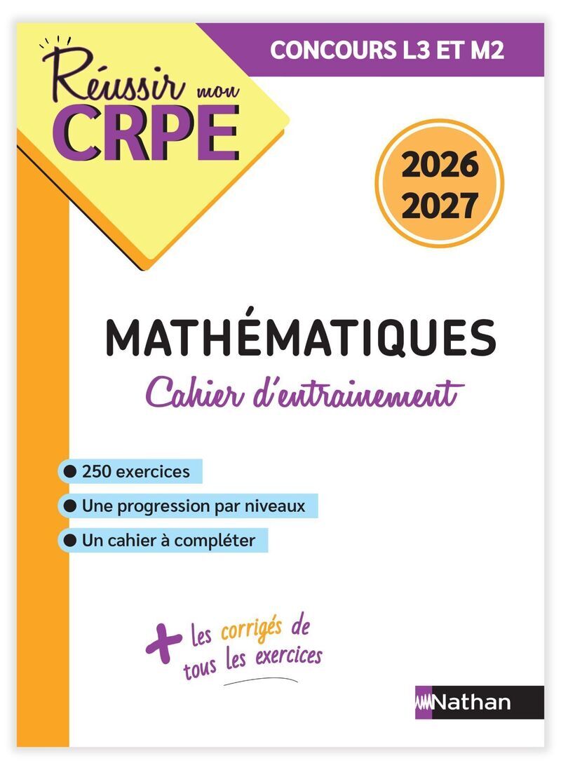 Réussir mon CRPE - Mon cahier d'entrainement Mathématiques Concours 2026 2027 - Saïd Chermak, Daniel Motteau - NATHAN