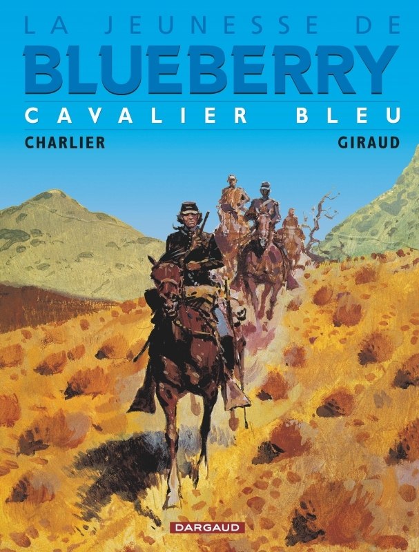 La Jeunesse de Blueberry - Tome 3 - Cavalier bleu -  Charlier Jean-Michel - DARGAUD