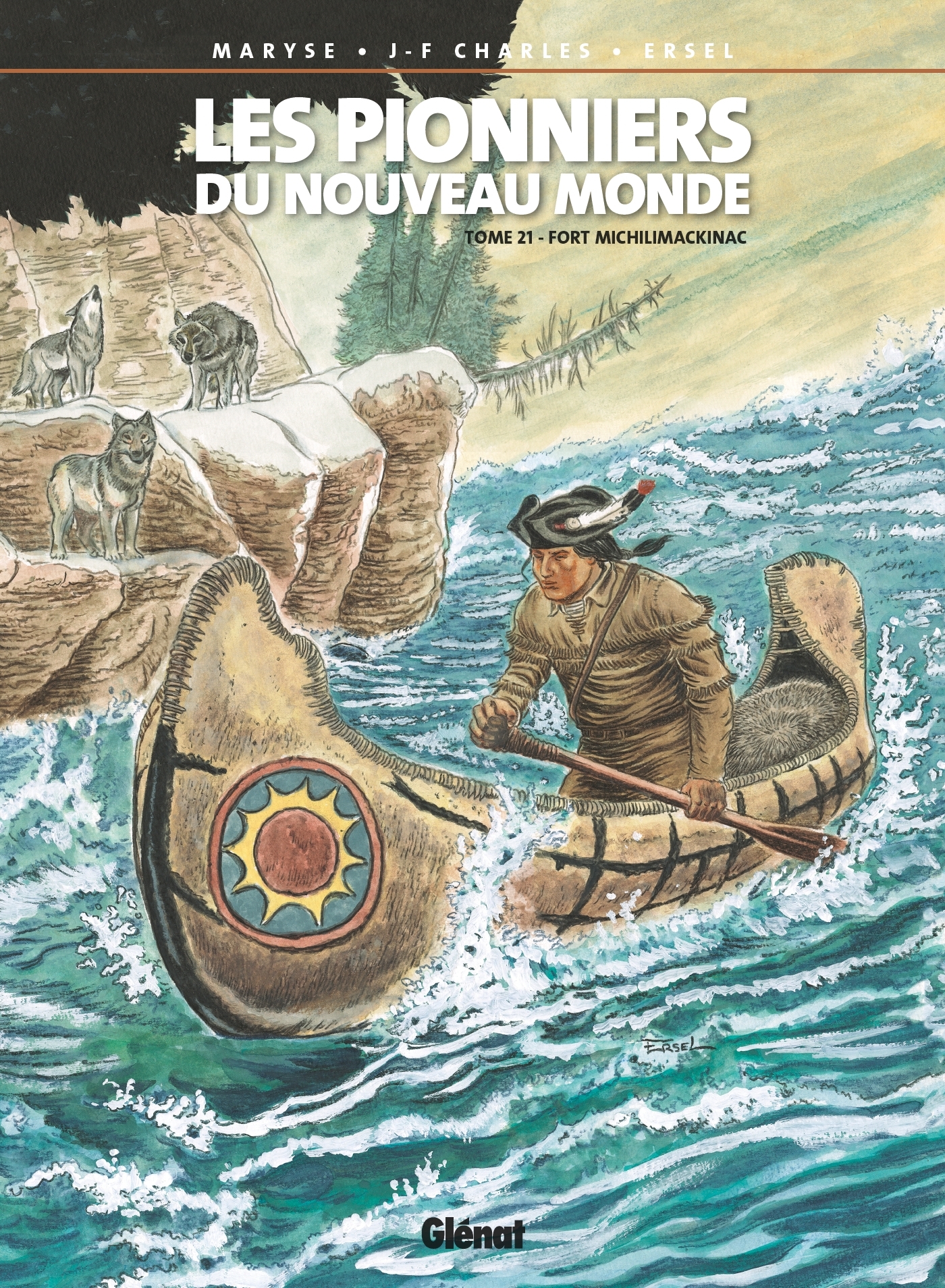 Les Pionniers du nouveau monde - Tome 21 - Jean-François Charles, Maryse Charles - GLENAT