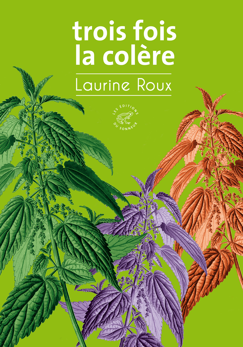 Trois fois la colère - Laurine Roux - SONNEUR