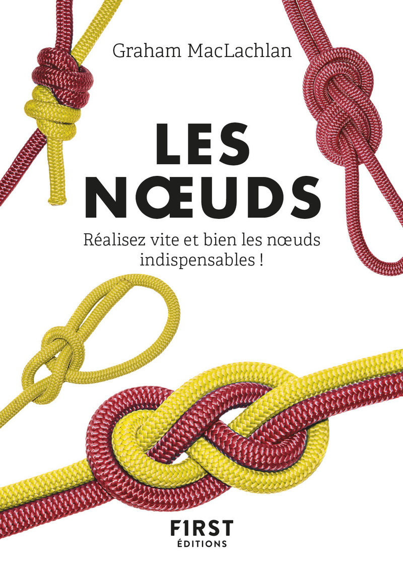 Petit Livre des noeuds, 2e éd. - Graham McLachlan - FIRST