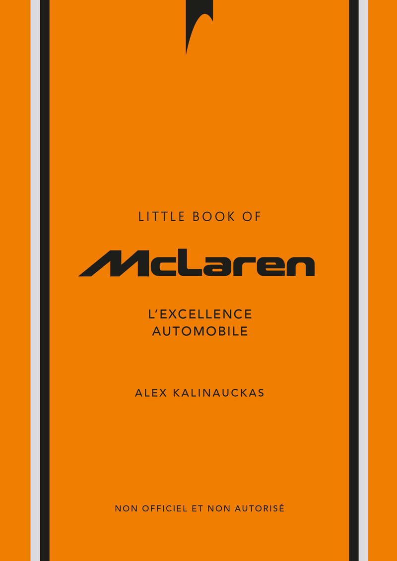 L'Histoire de McLaren - L'Excellence automobile (version française) - Alex Kalinauckas - PLACE VICTOIRES