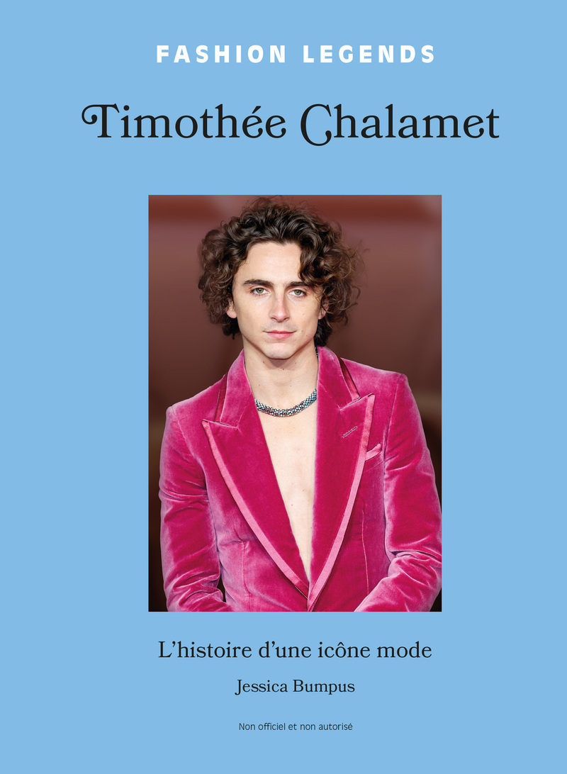 Timothée Chalamet - L'histoire d'une icône mode - Kristen Bateman, Jessica Bumpus - PLACE VICTOIRES