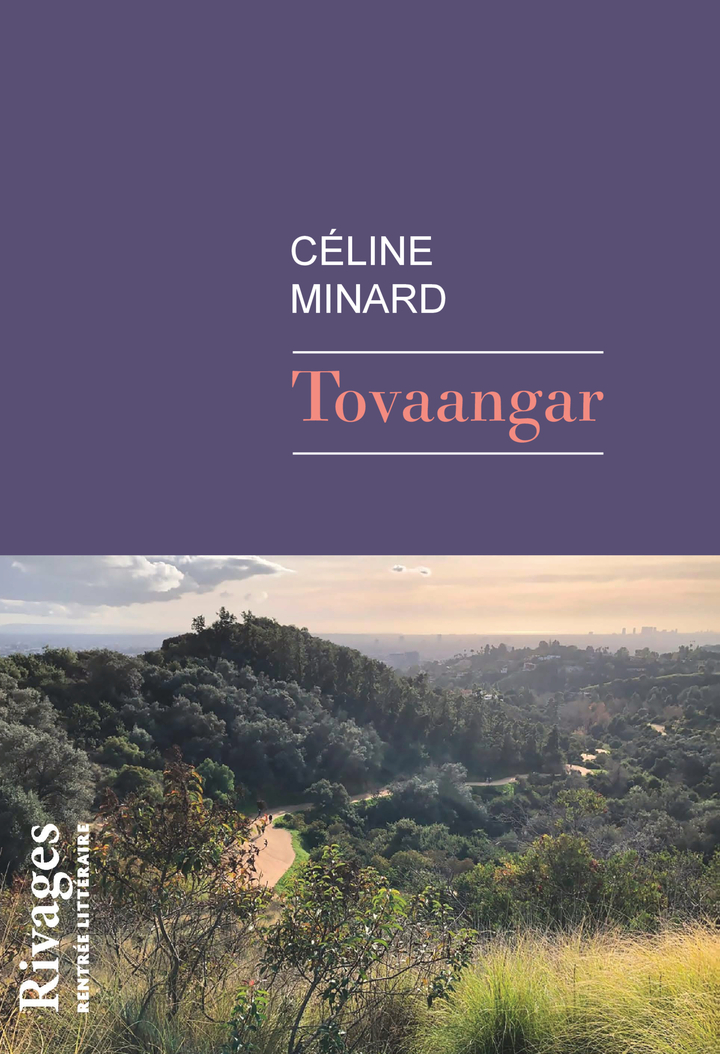 Tovaangar - Céline Minard - RIVAGES