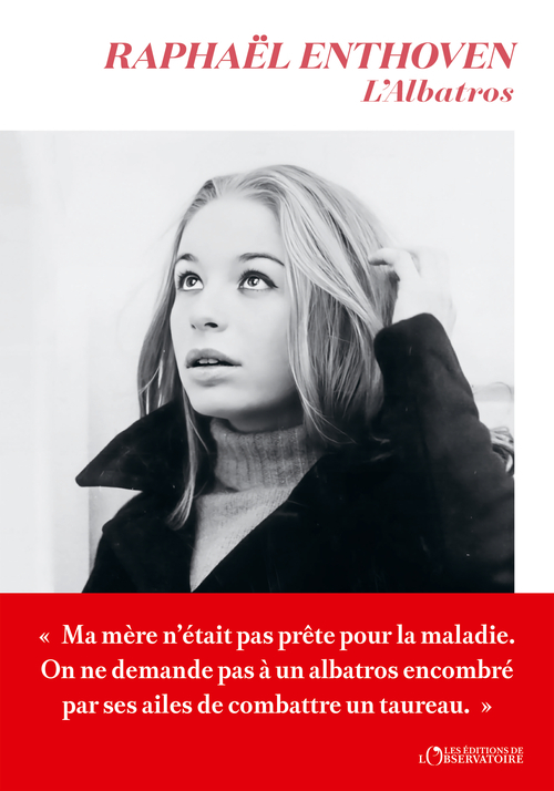 L'ALBATROS -  Enthoven Raphael, Raphaël Enthoven - L'OBSERVATOIRE