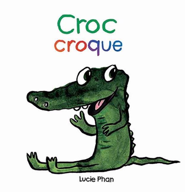 Croc croque - Lucie Phan - EDL