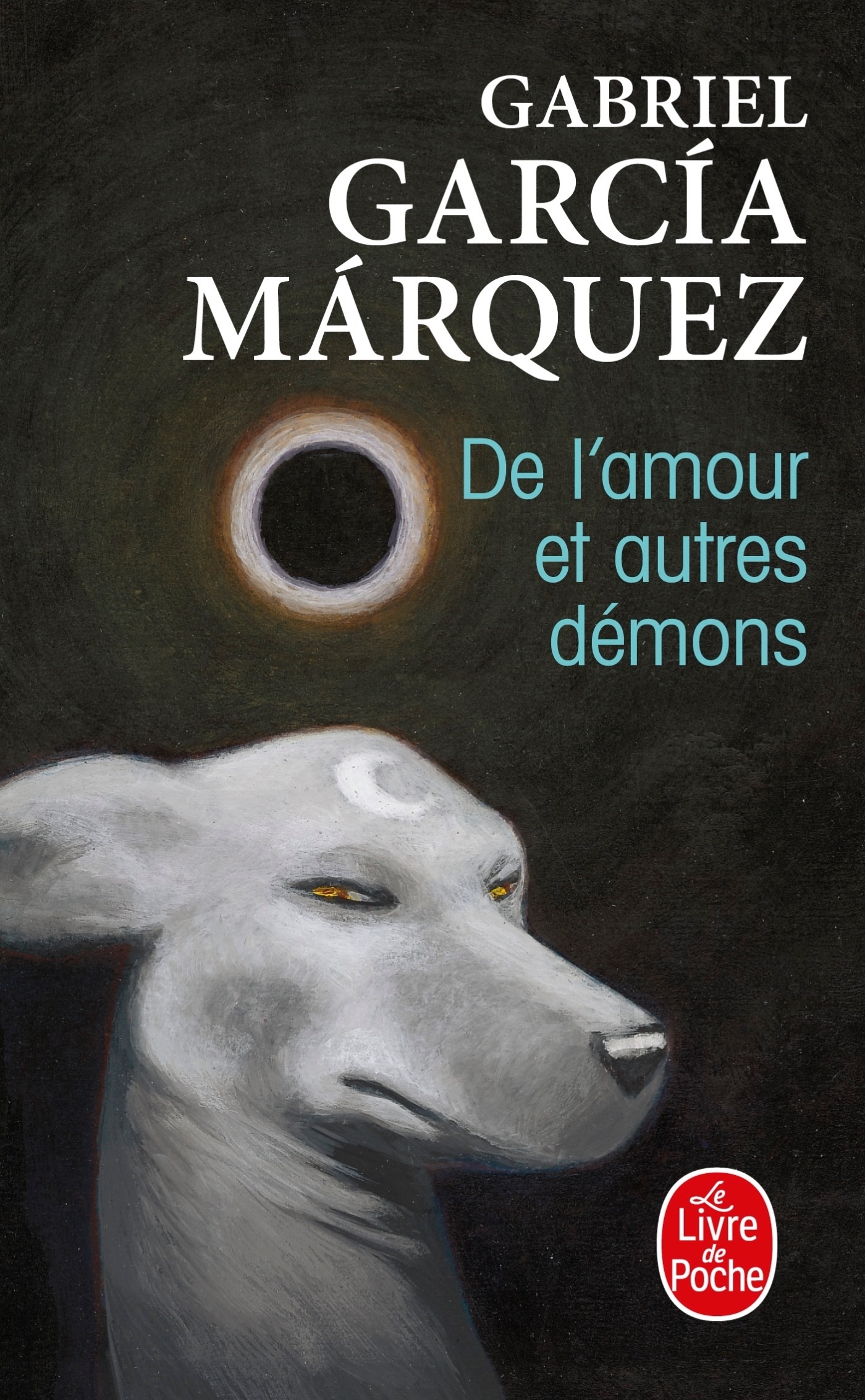 De l'amour et autres démons - Gabriel Garcia Marquez - LGF