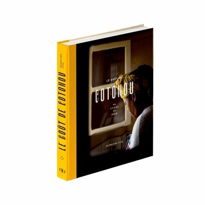 Le goût de Cotonou - Ma cuisine du Bénin - Georgiana Viou, Mayalen Zubillaga, Maki Manoukian, Alain Ducasse, Marie-Cécile Zinsou - DUCASSE EDITION