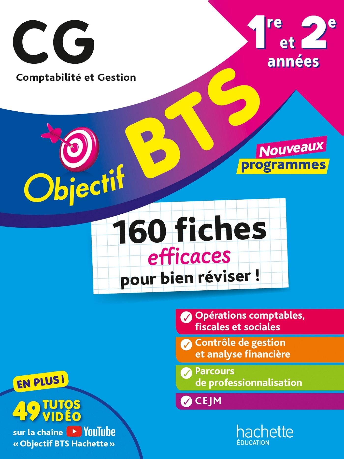 Objectif BTS CG - 160 fiches efficaces pour bien réviser - 2026 - Nathalie Rubaud, Mohamed Kébli, Rébecca Licart, Gildas Speno, Michel Coucoureux, Bruno Bonnefous, Marc Geronimi, David Leccia - HACHETTE EDUC