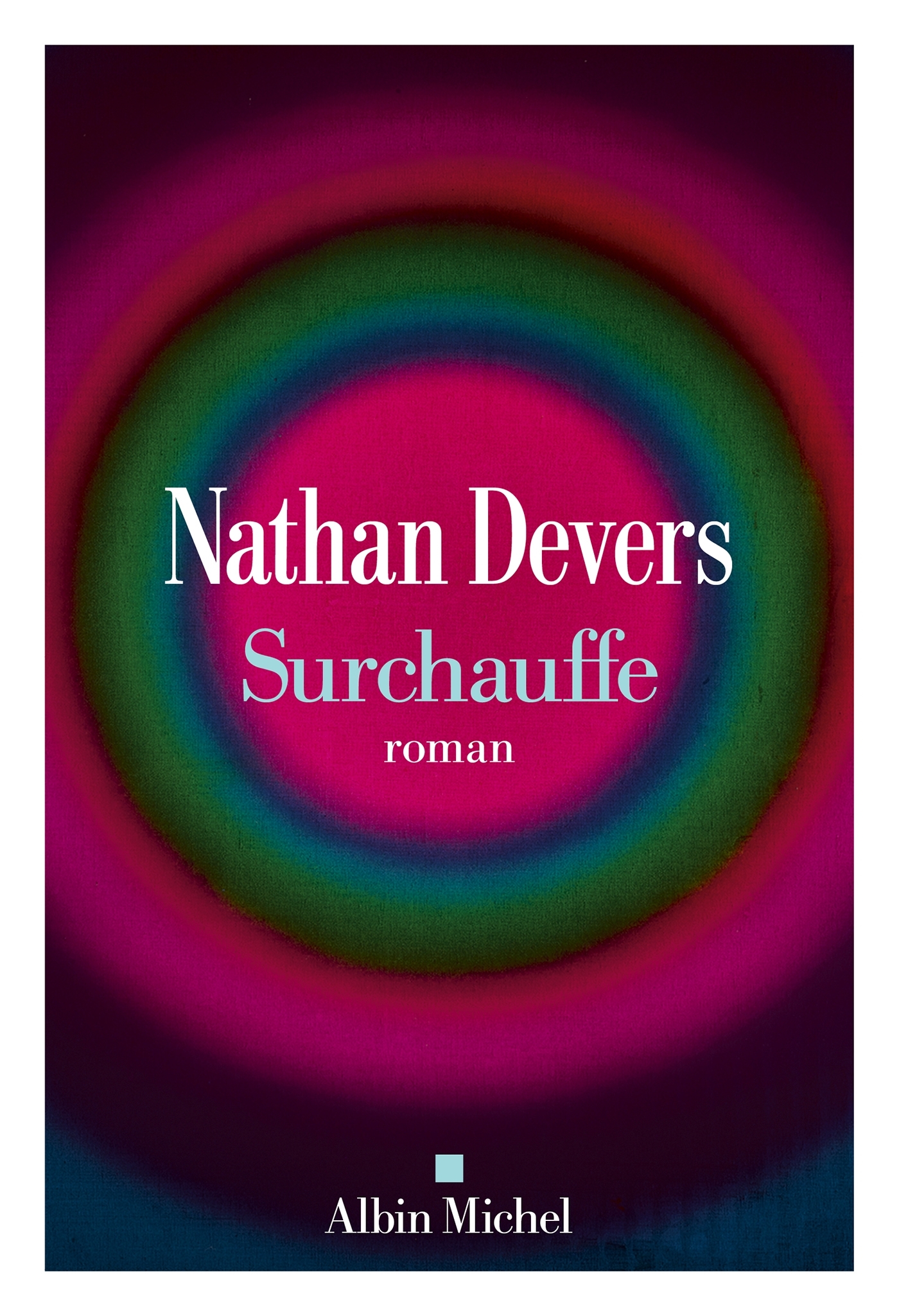 Surchauffe - Nathan Devers - ALBIN MICHEL