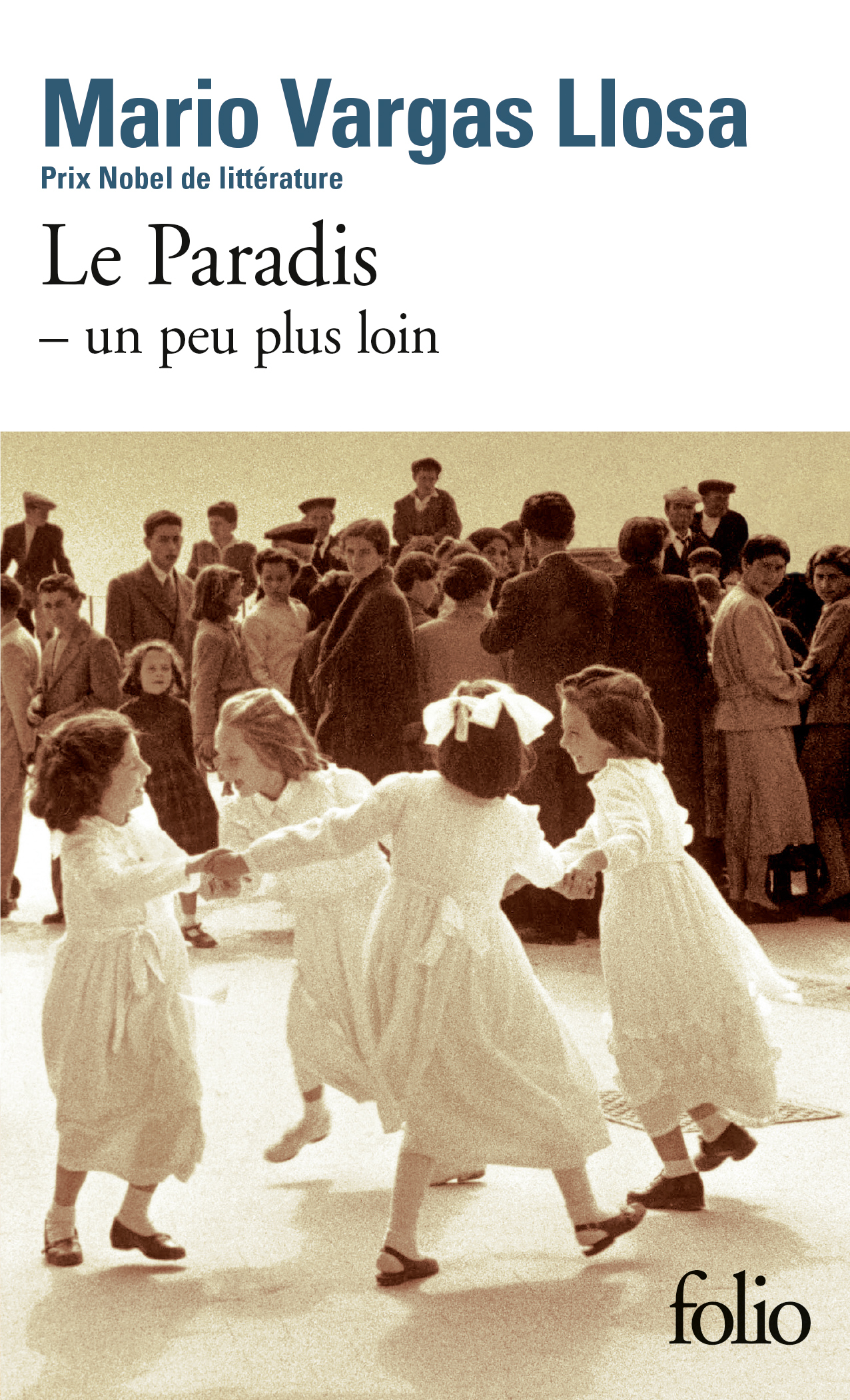 Le Paradis - un peu plus loin - Mario Vargas Llosa - FOLIO