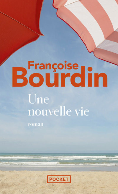 Une nouvelle vie - Françoise Bourdin - POCKET