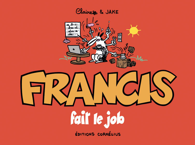 Francis fait le job -  BOUILHAC C/RAYNAL J - CORNELIUS