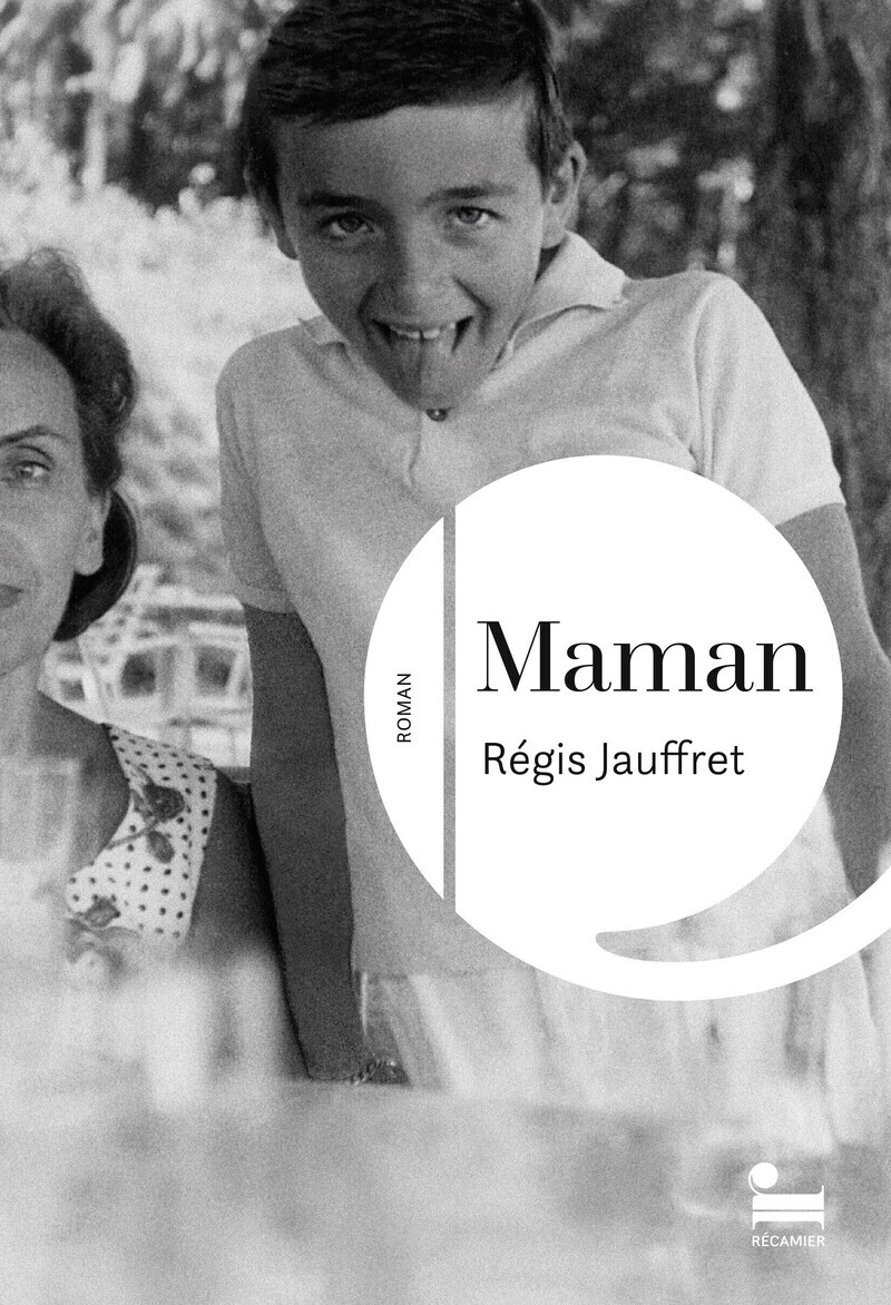 Maman - Régis Jauffret - RECAMIER