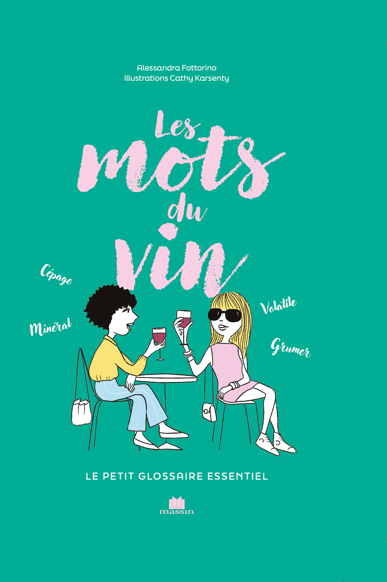 Les mots du vin - Alessandra Fottorino - CHARLES MASSIN