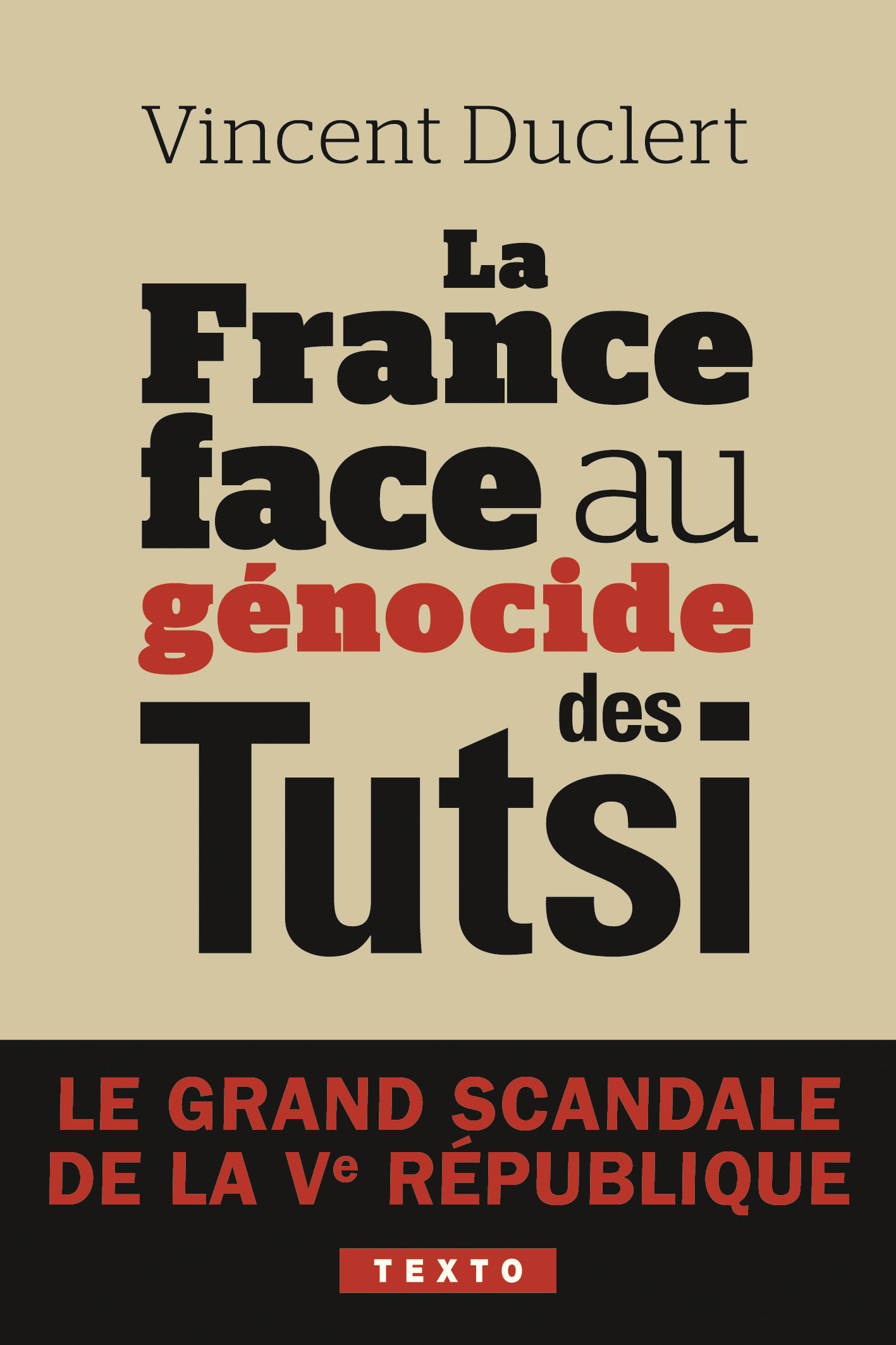 La France face au génocide des Tutsi - Vincent Duclert - TALLANDIER
