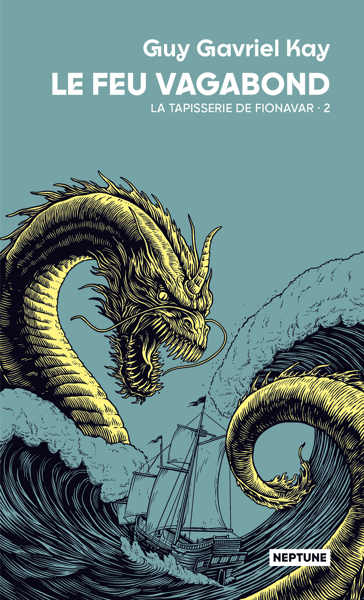 La tapisserie de Fionavar tome 2 : Le feu vagabond - Guy Gavriel Kay - ATALANTE