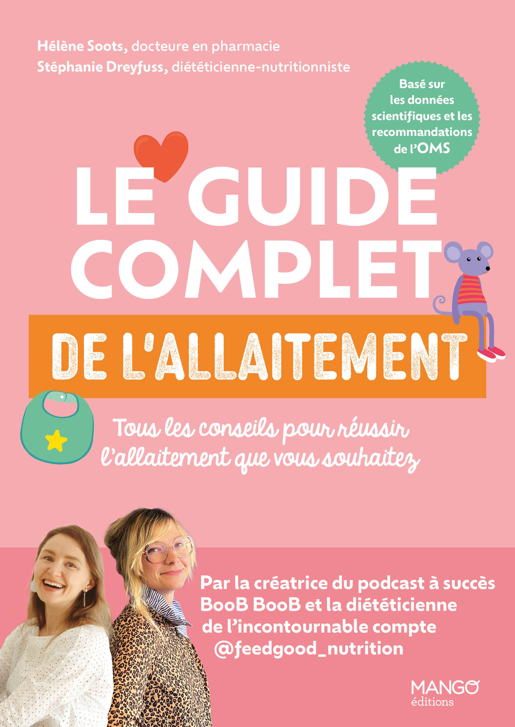 Le guide complet de l'allaitement - Stéphanie Foglietta-Dreyfuss, Hélène Soots - MANGO