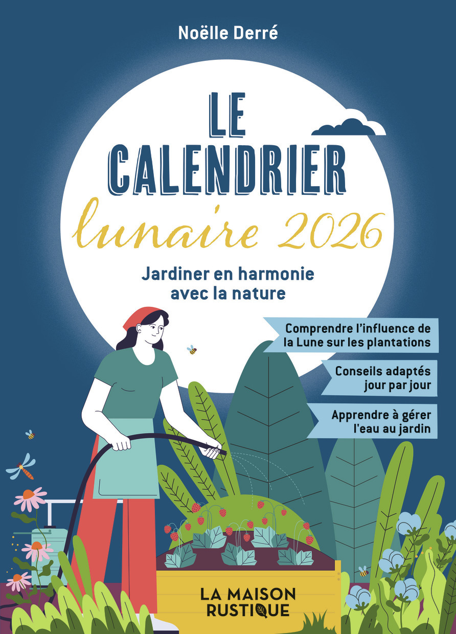 Le Calendrier lunaire 2026 - Noëlle DERRE - MAISON RUSTIQUE