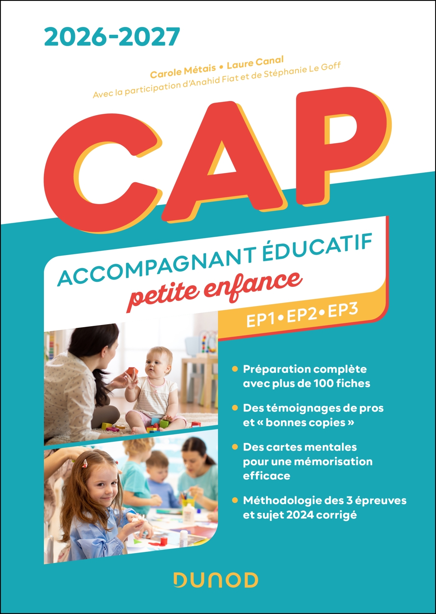 CAP Accompagnant éducatif petite enfance - Épreuves professionnelles 2026-2027 - Carole Métais, Laure Canal, Claire-Anaïde Fiat, Stéphanie Le Goff, Anahid Fiat - DUNOD