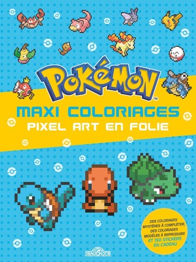 Pokémon - Maxi coloriages - Pixel Art en folie -  The Pokémon Company - DRAGON D OR