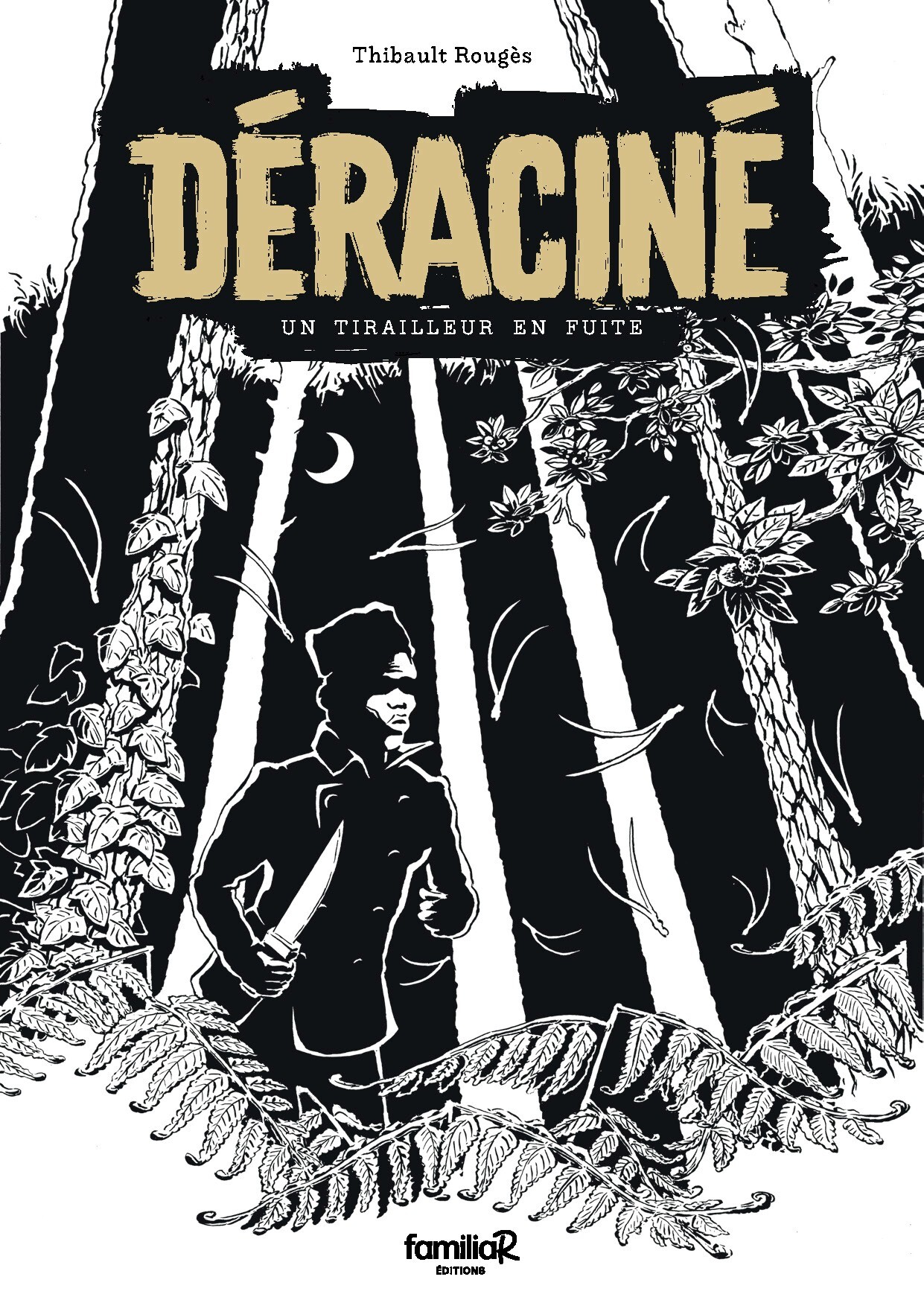 DERACINE : UN TIRAILLEUR EN FUITE -  ROUGES THIBAULT - FAMILIAR EDIT