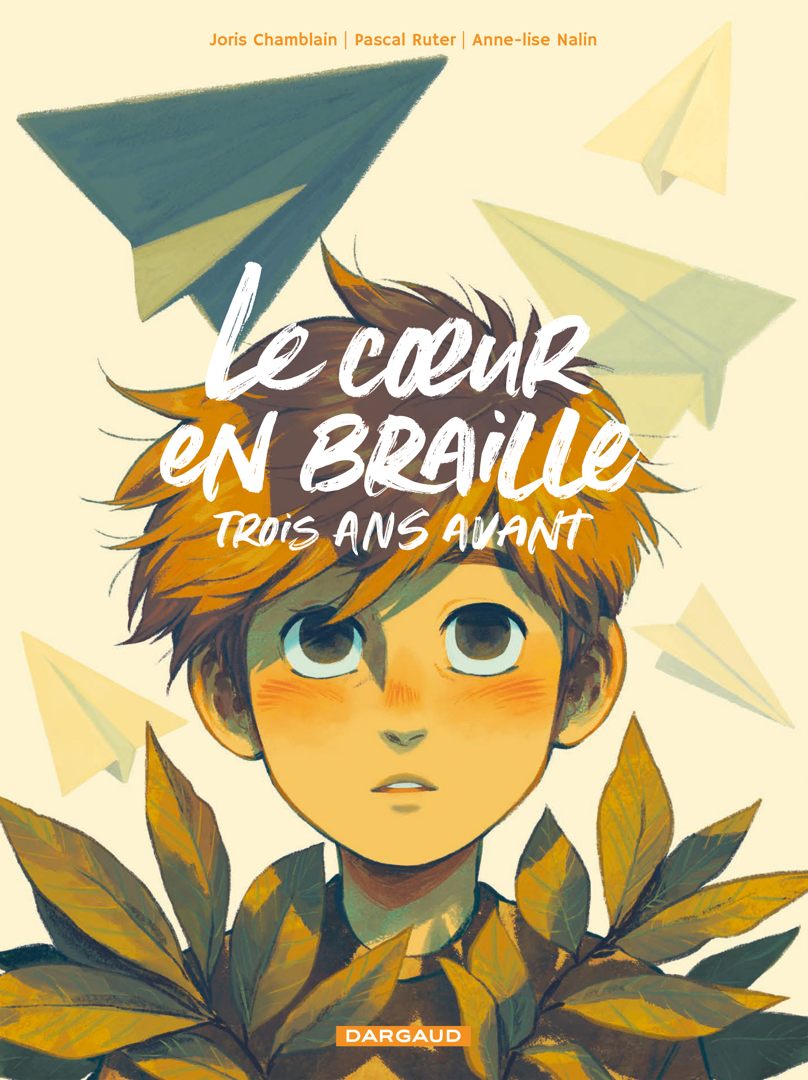 Le coeur en Braille, trois ans avant -  Chamblain Joris - DARGAUD