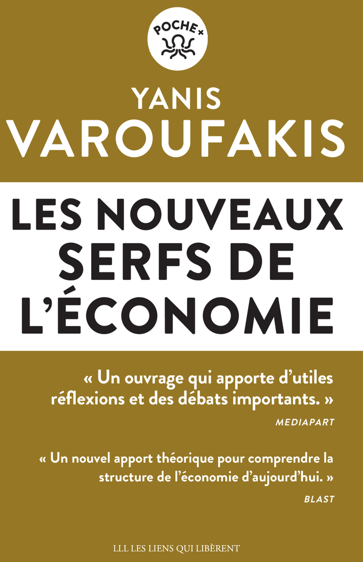 Les nouveaux serfs de l'économie - Yanis Varoufakis - LIENS LIBERENT
