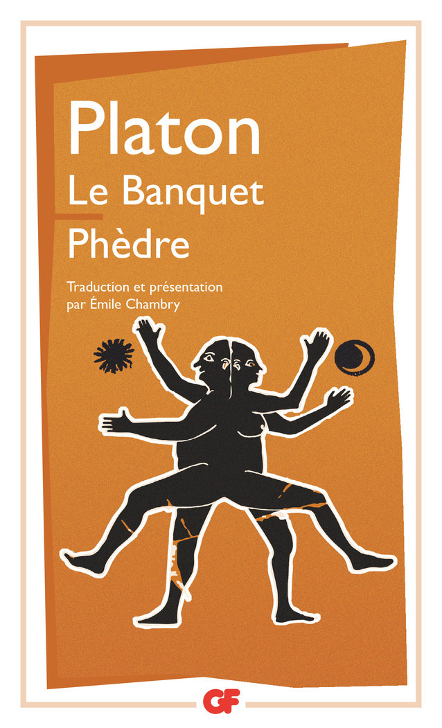 Le Banquet - Phèdre -  Platon, Emile Chambry - FLAMMARION