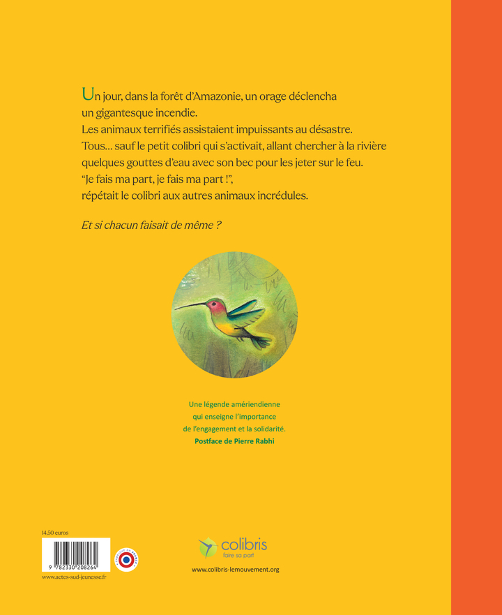 LA LEGENDE DU COLIBRI -  Colibris, Denis Kormann, Pierre Rabhi - ACTES SUD