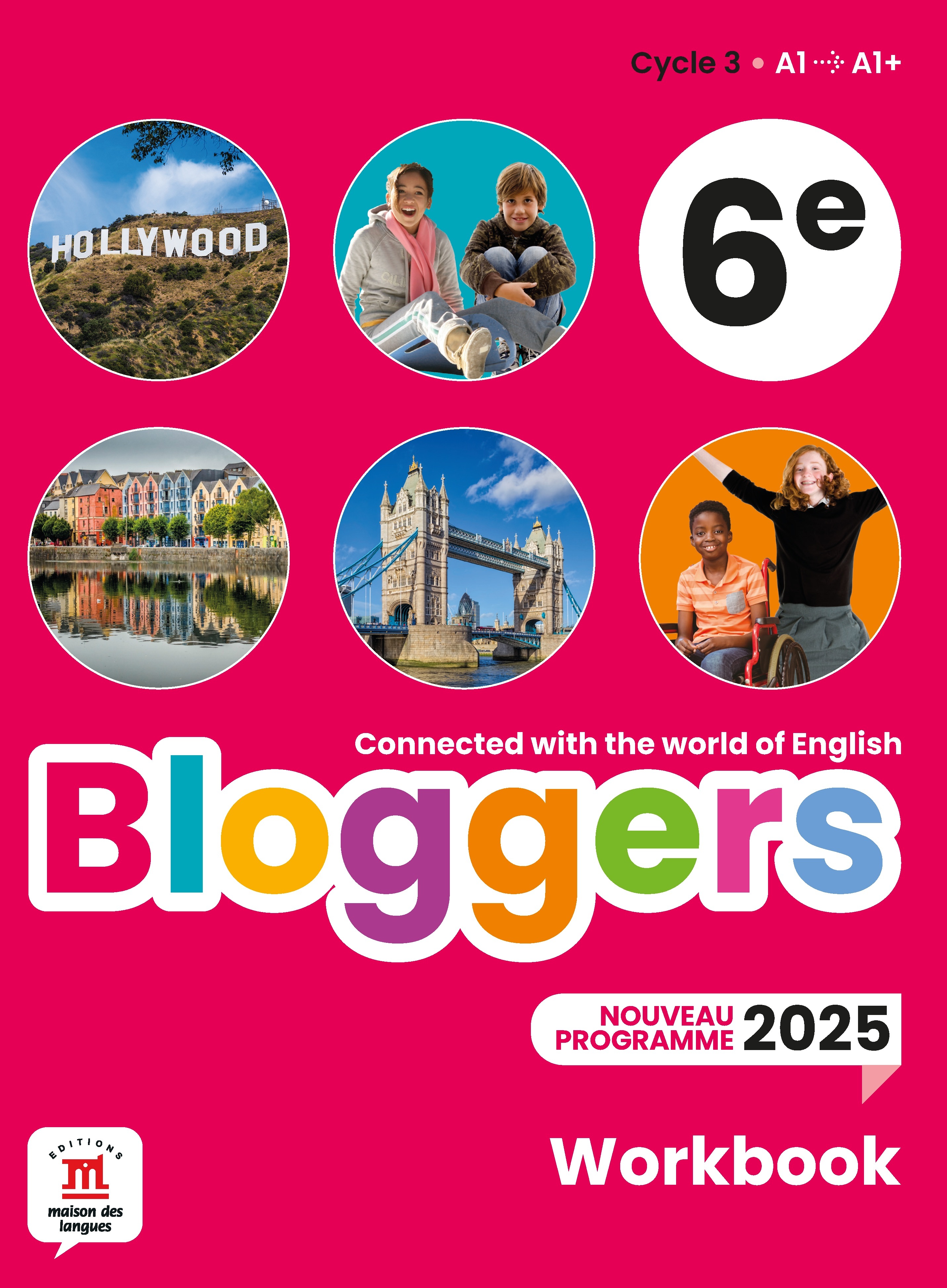 Bloggers 6e Programme 2025 - Workbook -  Collectif - MAISON LANGUES