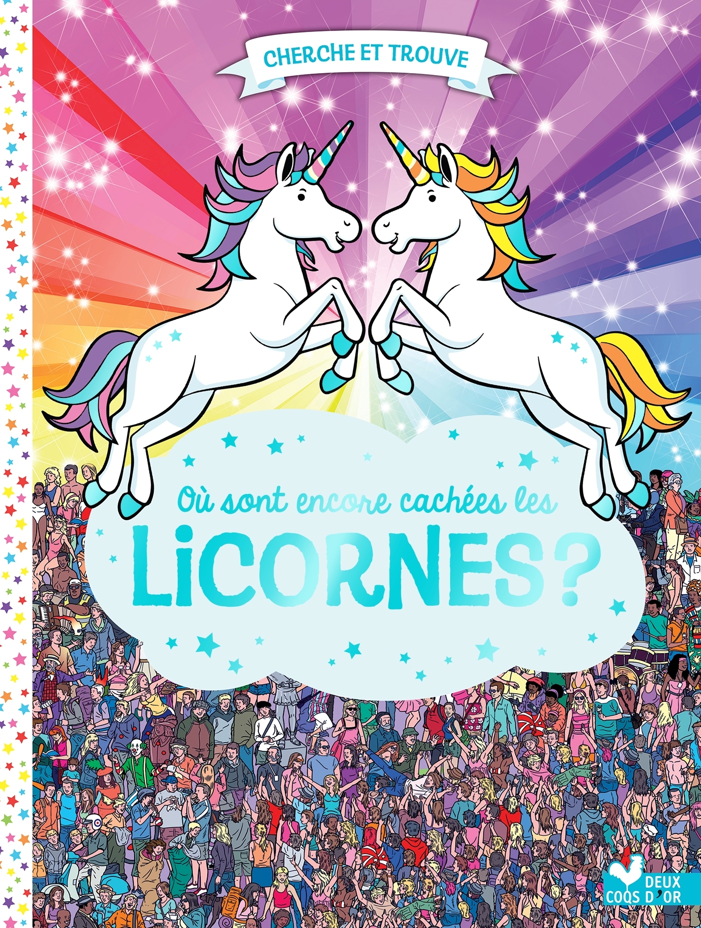 Où sont encore cachées les licornes ? - MORAN PAUL - DEUX COQS D OR