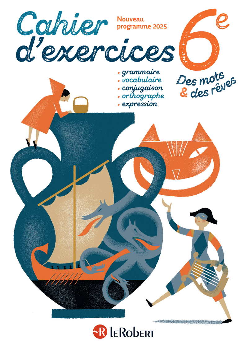 Des mots et des rêves - Français - 6e - 2025 - Cahier élève -  Collectif - LE ROBERT
