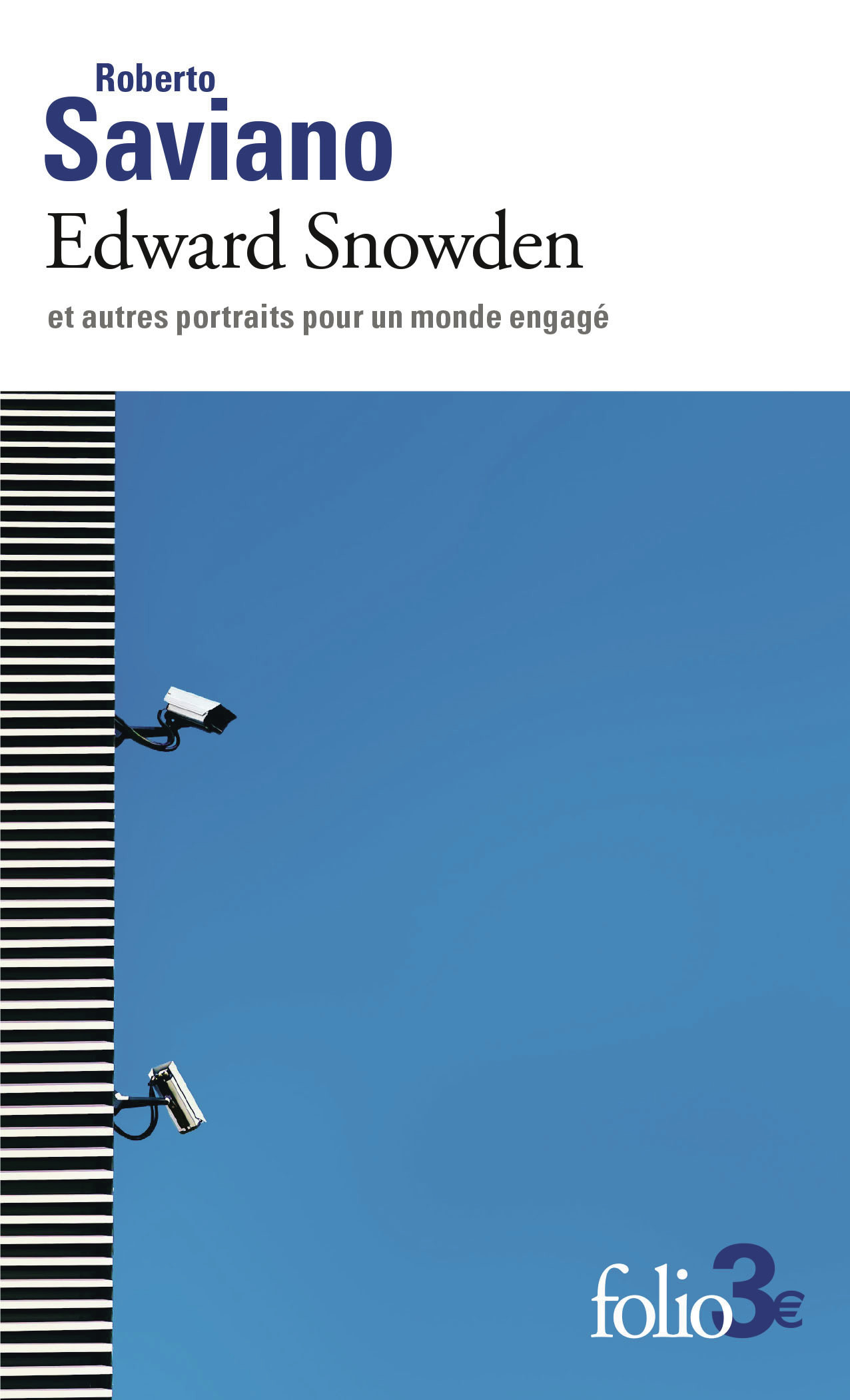 Edward Snowden et autres portraits pour un monde engagé -  ROBERTO SAVIANO, Roberto Saviano - FOLIO