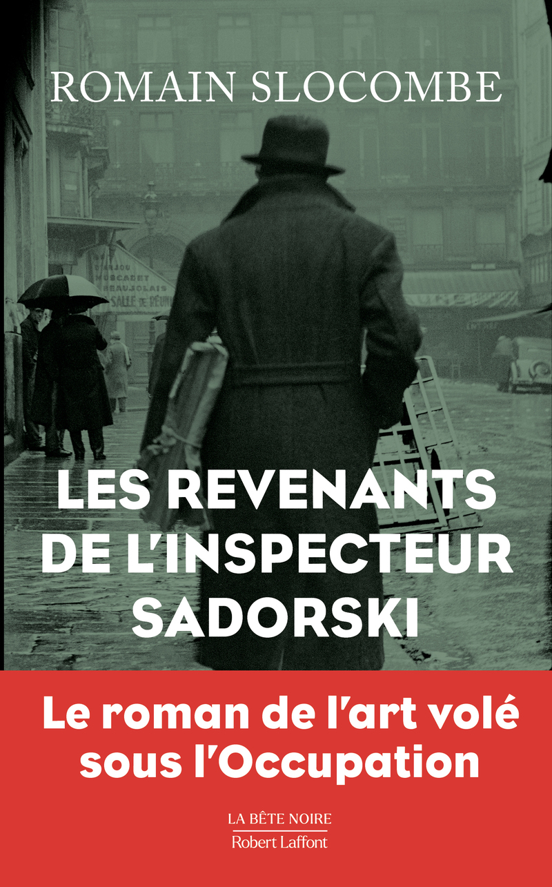 Les Revenants de l'inspecteur Sadorski - Romain Slocombe - ROBERT LAFFONT