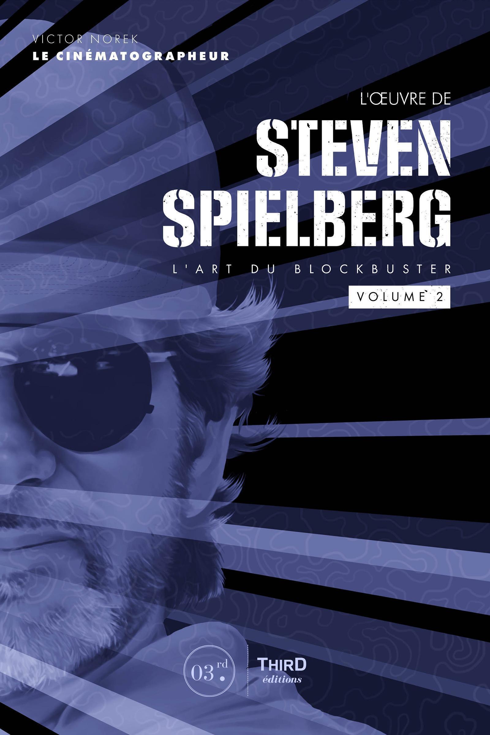 L'Oeuvre de Steven Spielberg Volume 2 - VICTOR NOREK - THIRD ED