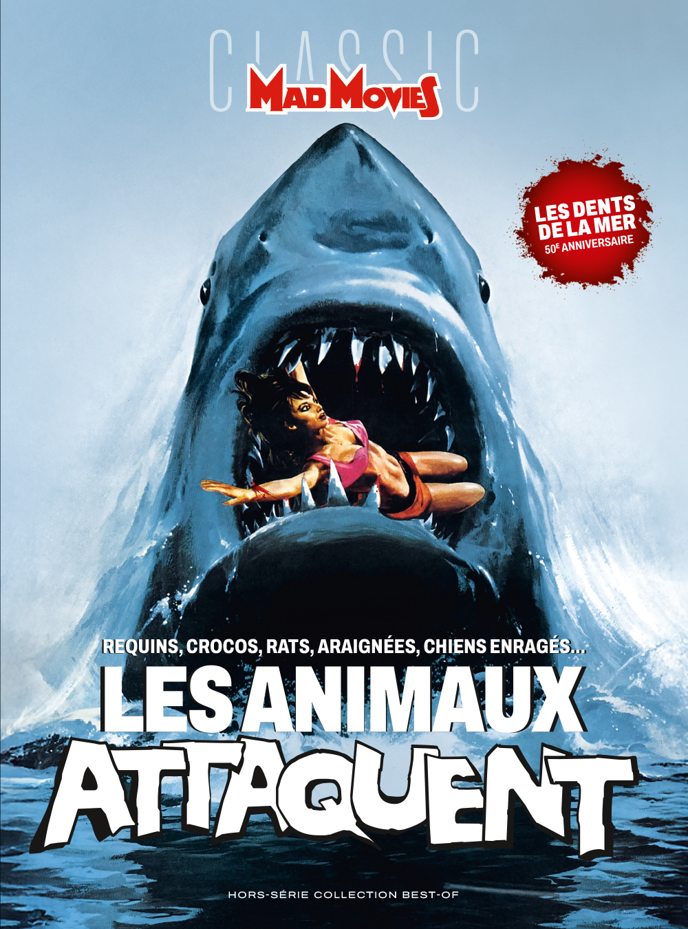 Mad Movies HS n°86 : Best of Les animaux attaquent - Sixtine Audebert, François CAU, Erwan Chaffiot, Cédric Delelée, Laurent Duroche, Gilles Esposito, Christophe Lemaire, Jessica Lordi, Gilles Penso, Eric Peretti, Alexandre Poncet, François Rey, Frédéric 