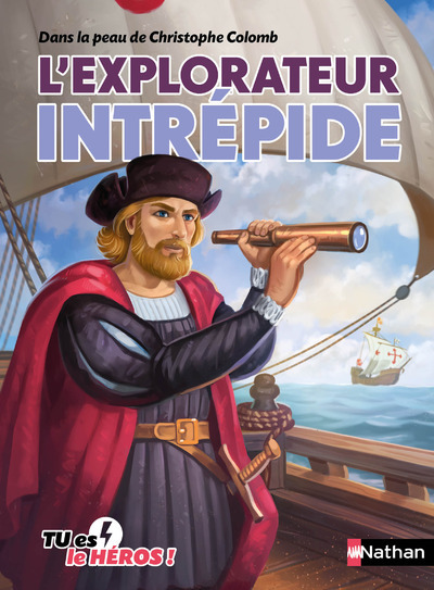 Dans la peau de Christophe Colomb L'explorateur intrépide - Madeleine Deny, Cécile Jugla - NATHAN