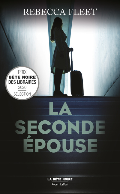 La seconde épouse - Rebecca Fleet - ROBERT LAFFONT